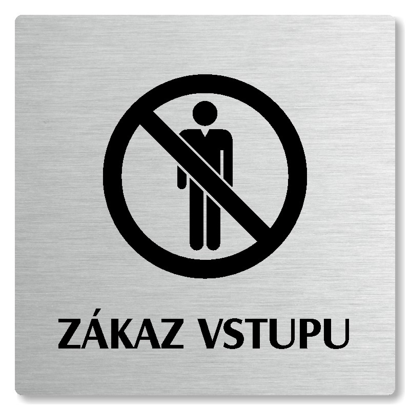Zákaz vstupu, 80x80mm, stříbrná, Nevada
